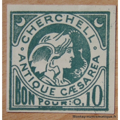 Algérie - Cherchell 10 centimes 1916 ( ANTIQUE CAESAREA)