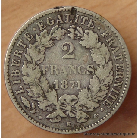 2 Francs Cérès 1871 k (petit k) Bordeaux