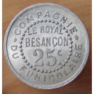 Besançon 25 Centimes Compagnie Funiculaire le Royal